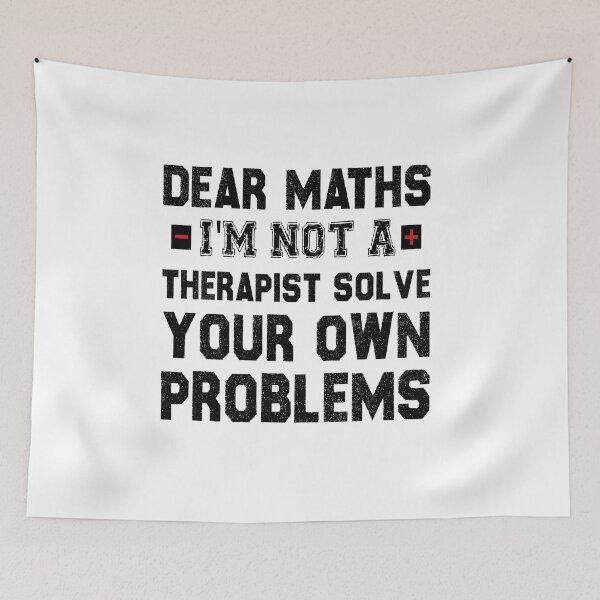 Item preview, Dear Math, I'm Not A Therapist Solve Your Own Problems designed and sold by Life Shop.