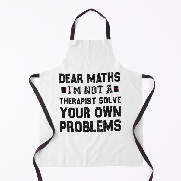 Item preview, Dear Math, I'm Not A Therapist Solve Your Own Problems designed and sold by Life Shop.