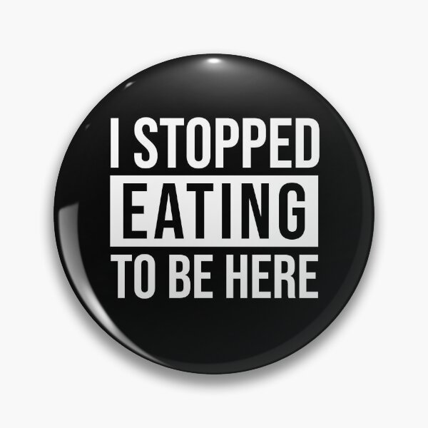 Item preview, I Stopped Eating To Be Here designed and sold by penpixelart.