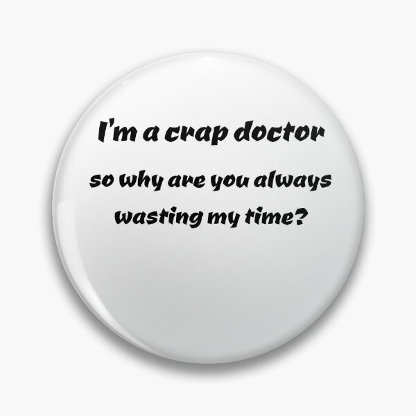 Item preview, crap doctor designed and sold by Areashor.