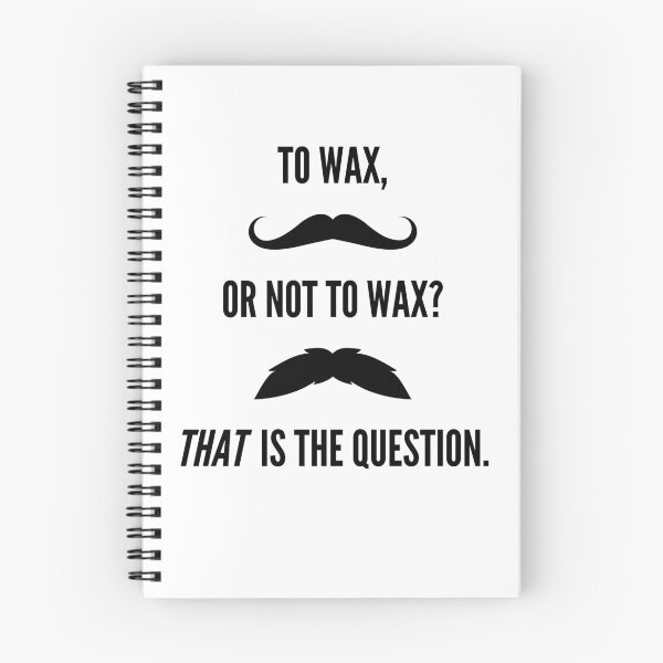 Item preview, To Wax Or Not To Wax Mustache Design designed and sold by BravenWild.