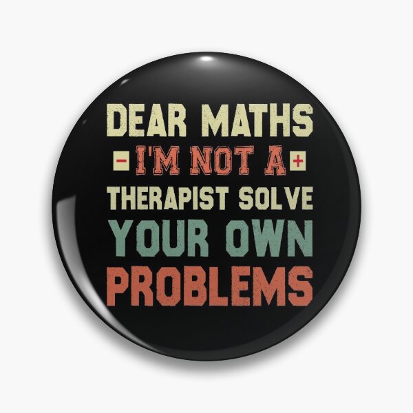 Item preview, Dear Math, I'm Not A Therapist Solve Your Own Problems designed and sold by Life Shop.