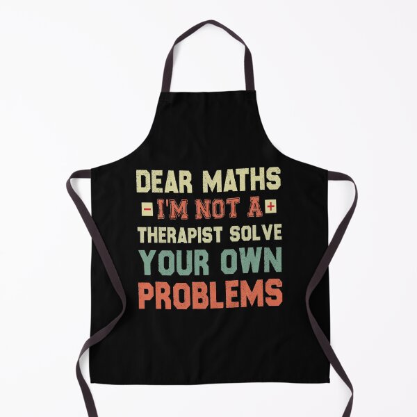 Item preview, Dear Math, I'm Not A Therapist Solve Your Own Problems designed and sold by Life Shop.