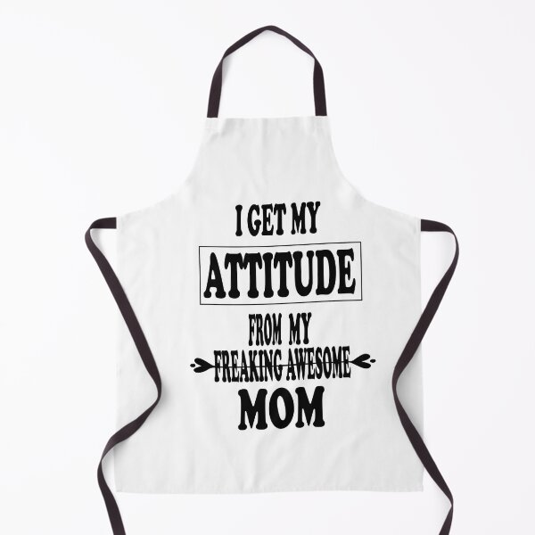 Item preview, i get my attitude from my freaking awesome mom designed and sold by nawal-shirt.