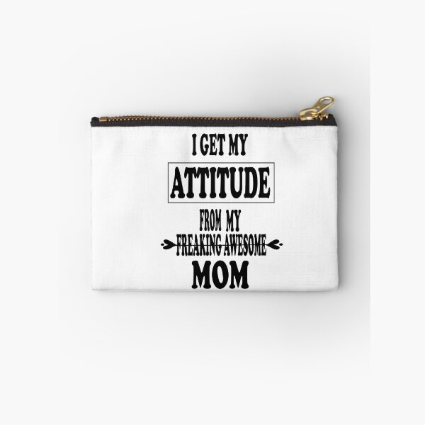 Item preview, i get my attitude from my freaking awesome mom designed and sold by nawal-shirt.