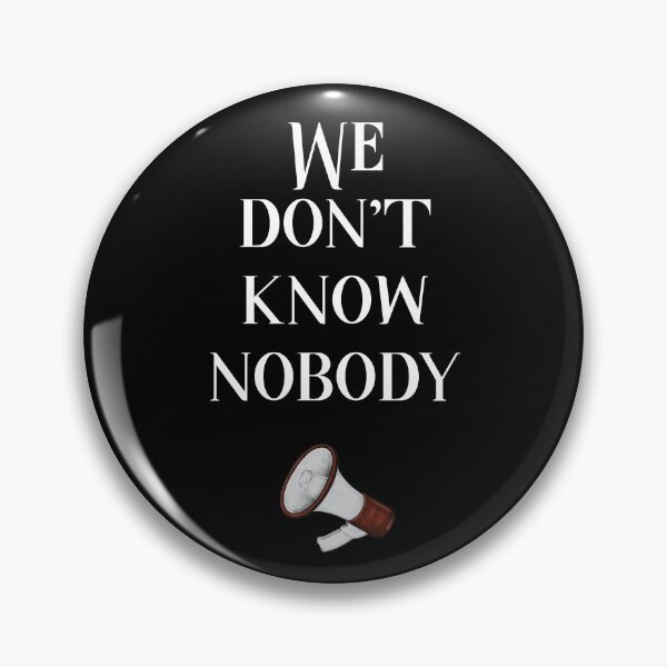 Item preview, We Dont Know Nobody designed and sold by sociedadsecreta.