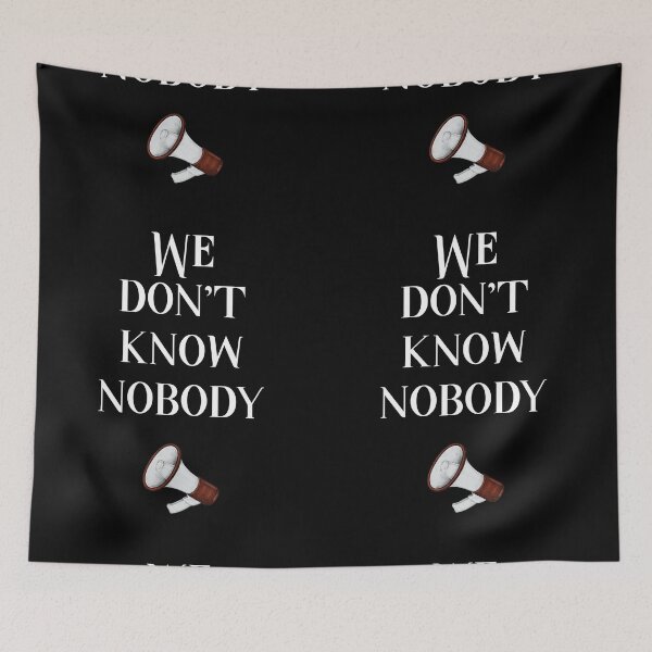 Item preview, We Dont Know Nobody designed and sold by sociedadsecreta.