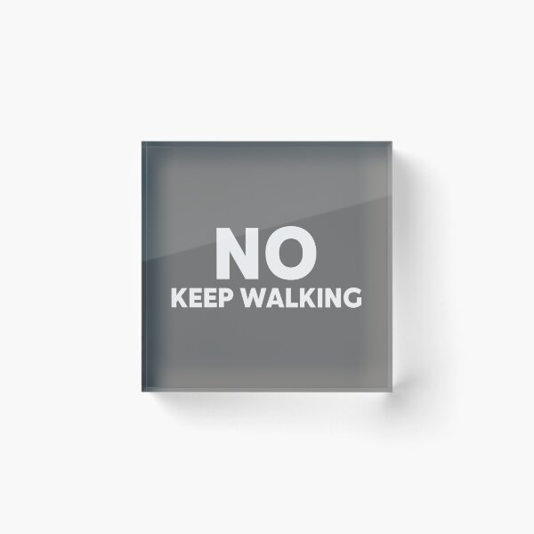 Item preview, No keep walking designed and sold by DARBOL-DESIGN.