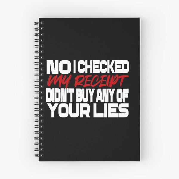 Item preview,   No i Checked My Receipt I diden't buy any of your lies designed and sold by mustaphaaga.