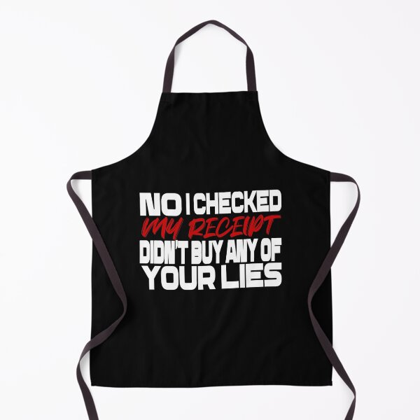 Item preview,   No i Checked My Receipt I diden't buy any of your lies designed and sold by mustaphaaga.