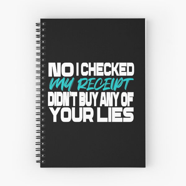 Item preview,    No i Checked My Receipt I diden't buy any of your lies designed and sold by mustaphaaga.