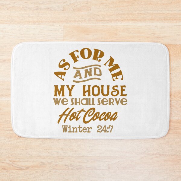 Item preview, as for me and my house we shall serve hot cocoa hot chocolate quote designed and sold by GoodyLeo.