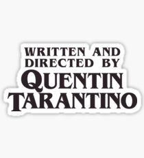 Written and Directed by Quentin Tarantino Sticker