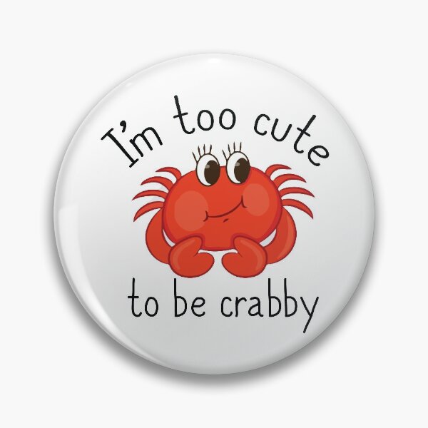 Item preview, Too Cute To Be Crabby designed and sold by Julianadieyi.