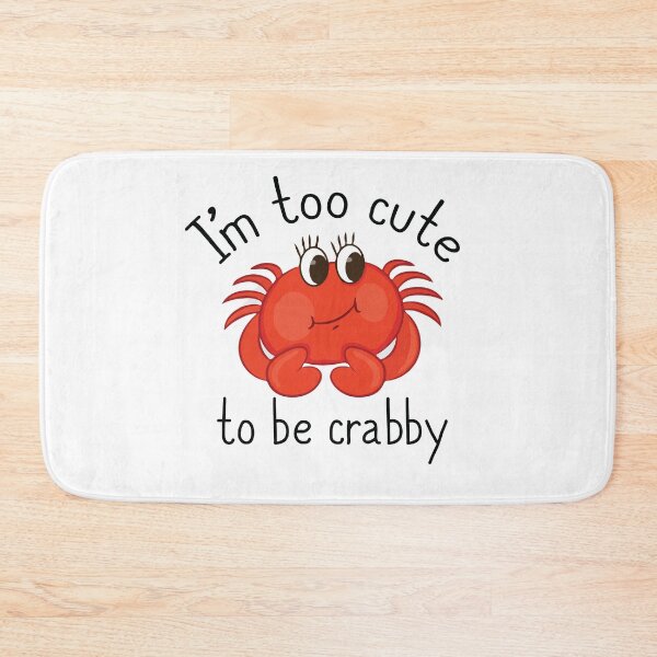 Item preview, Too Cute To Be Crabby designed and sold by Julianadieyi.