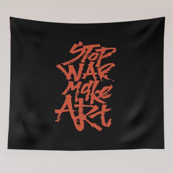 Item preview, Stop War Make Art designed and sold by lmcvinco.