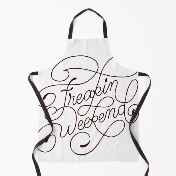 Item preview, Freakin Weekend designed and sold by jdotrdot712.