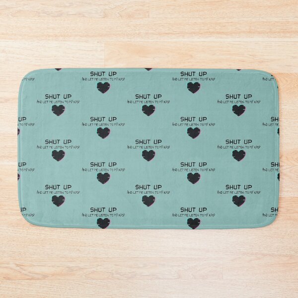 Item preview, shut up and let me listen to my kpop!!! designed and sold by aakashgupta.
