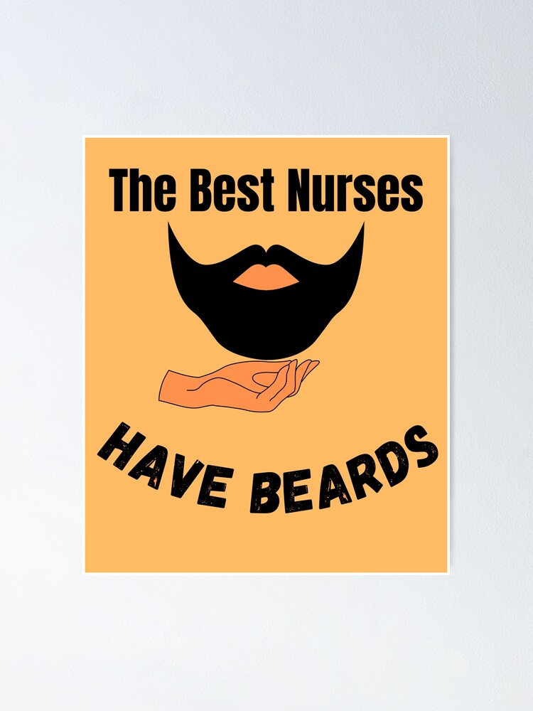 "Nurses Have Beards / funny nurse quotes / nurse life" Poster by