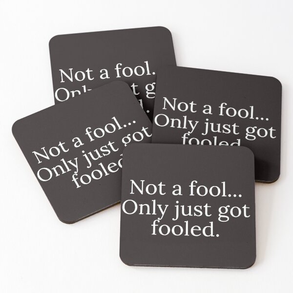 Item preview, Not a fool, only just got fooled designed and sold by Mizems.