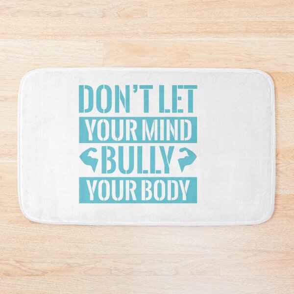 Item preview, Don't Let Your Mind Bully Your Body designed and sold by DigitalNobleman.