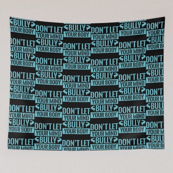 Item preview, Don't Let Your Mind Bully Your Body designed and sold by DigitalNobleman.