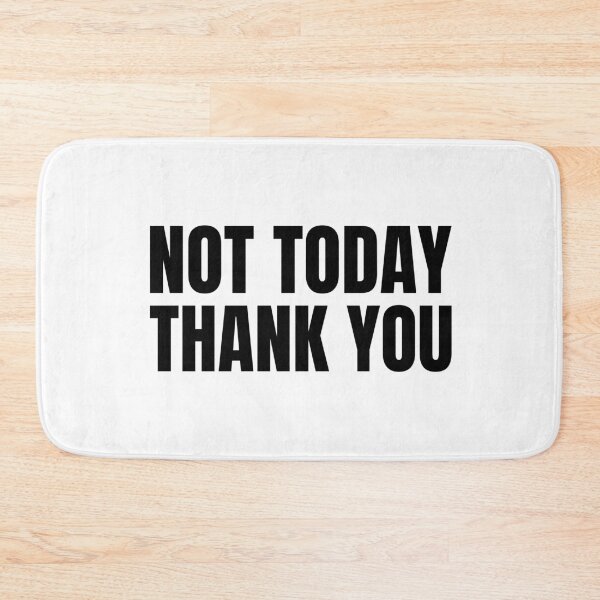 Item preview, Not today thank you designed and sold by DARBOL-DESIGN.