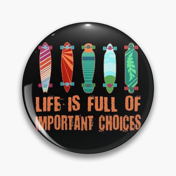 Item preview, Life is Full of Important Choices Longboard designed and sold by Frosty1489.