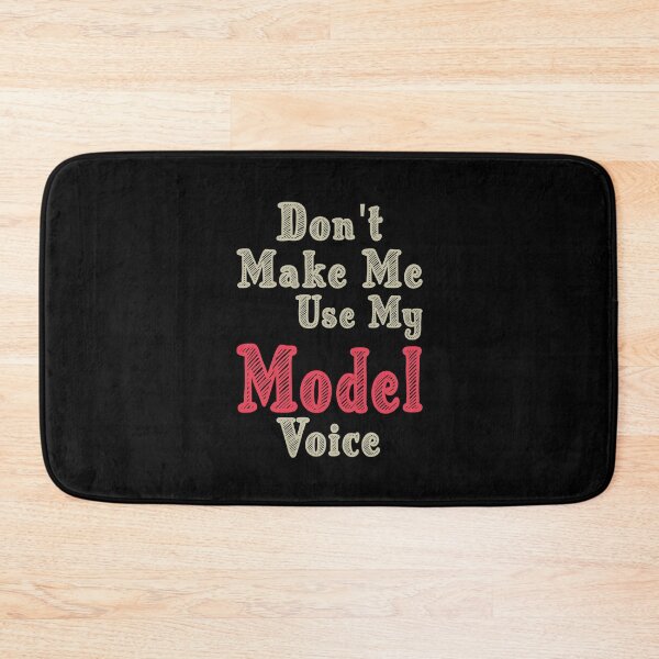 Item preview, Don't Make Me Use My Model Voice, Cute Funny Gift Idea For Models designed and sold by awesomedraw.