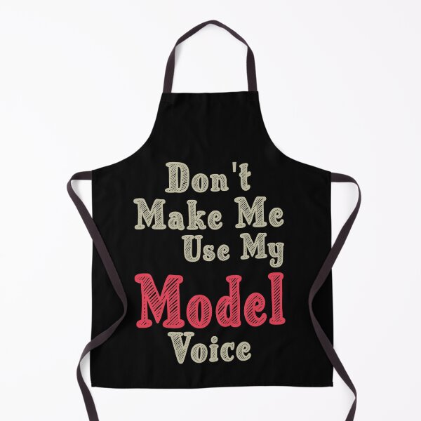 Item preview, Don't Make Me Use My Model Voice, Cute Funny Gift Idea For Models designed and sold by awesomedraw.