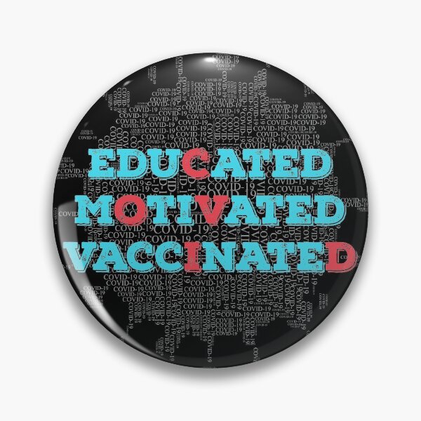 Item preview, educated motivated vaccinated designed and sold by GraphicBit.