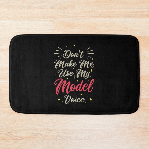 Item preview, Don't Make Me Use My Model Voice, Cute Funny Gift Idea For Models designed and sold by awesomedraw.