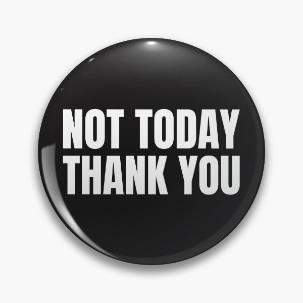 Item preview,  Not today thank you designed and sold by DARBOL-DESIGN.