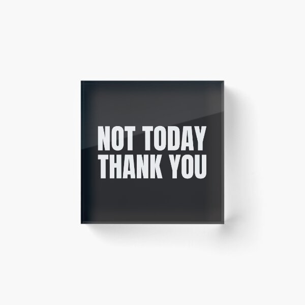 Item preview,  Not today thank you designed and sold by DARBOL-DESIGN.