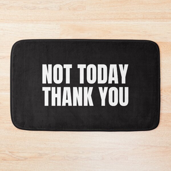 Item preview,  Not today thank you designed and sold by DARBOL-DESIGN.