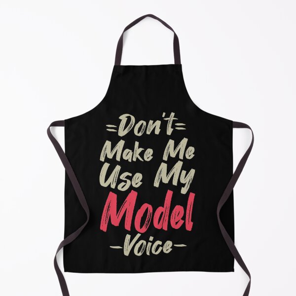 Item preview, Don't Make Me Use My Model Voice, Cute Funny Gift Idea For Models designed and sold by awesomedraw.