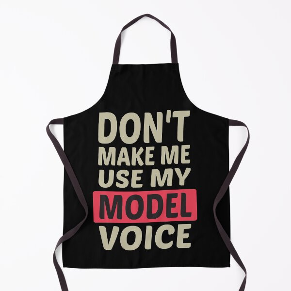Item preview, Don't Make Me Use My Model Voice, Cute Funny Gift Idea For Models designed and sold by awesomedraw.