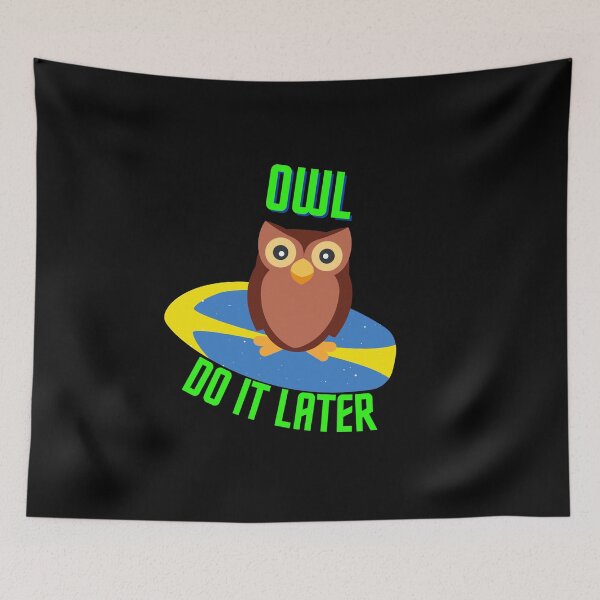 Item preview, Owl Do It Later designed and sold by SunfullyYours.