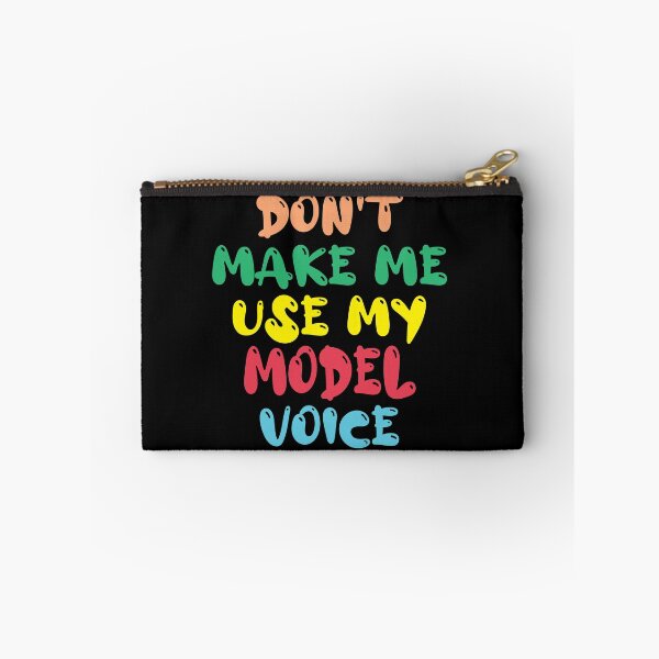 Item preview, Don't Make Me Use My Model Voice, Cute Funny Gift Idea For Models designed and sold by awesomedraw.