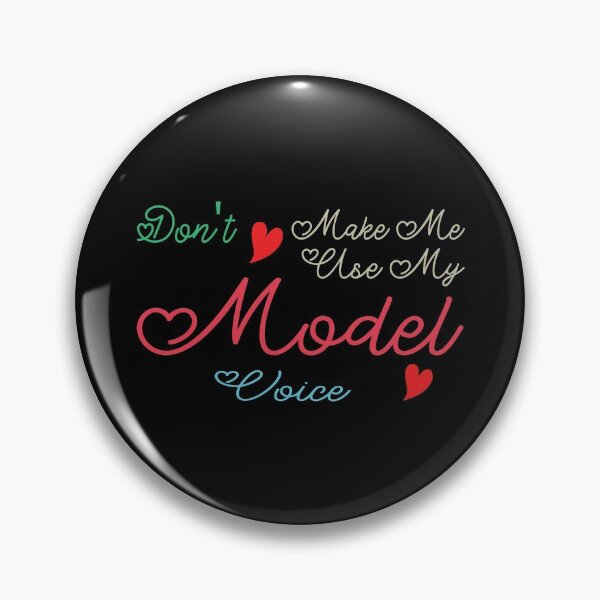 Item preview, Don't Make Me Use My Model Voice, Cute Funny Gift Idea For Models designed and sold by awesomedraw.