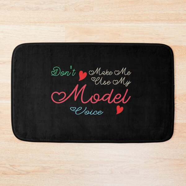 Item preview, Don't Make Me Use My Model Voice, Cute Funny Gift Idea For Models designed and sold by awesomedraw.