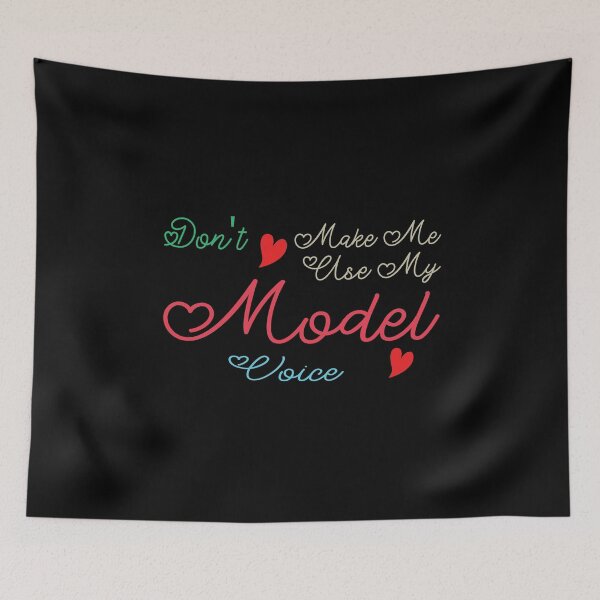 Item preview, Don't Make Me Use My Model Voice, Cute Funny Gift Idea For Models designed and sold by awesomedraw.