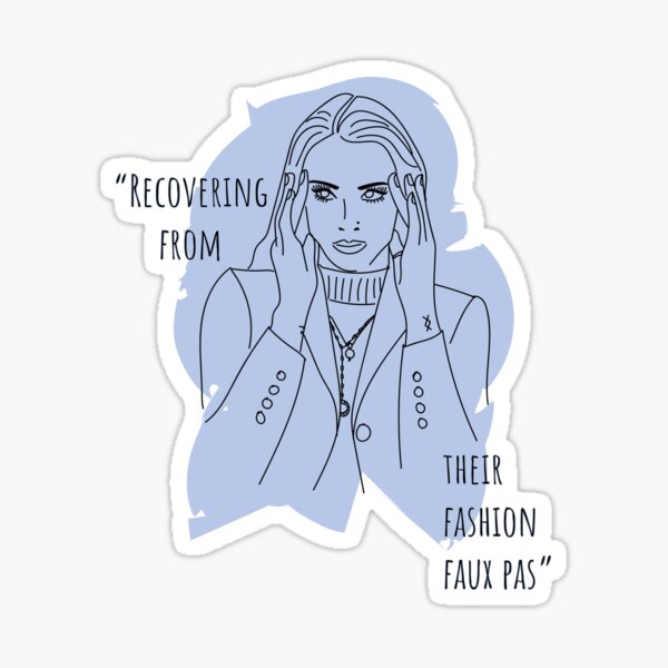 Recovering From Their Fashion Faux Pas Sticker