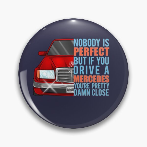 Item preview, Nobody is perfect but If you drive a Mercedes you are pretty Damn Close red designed and sold by BrookLeez.