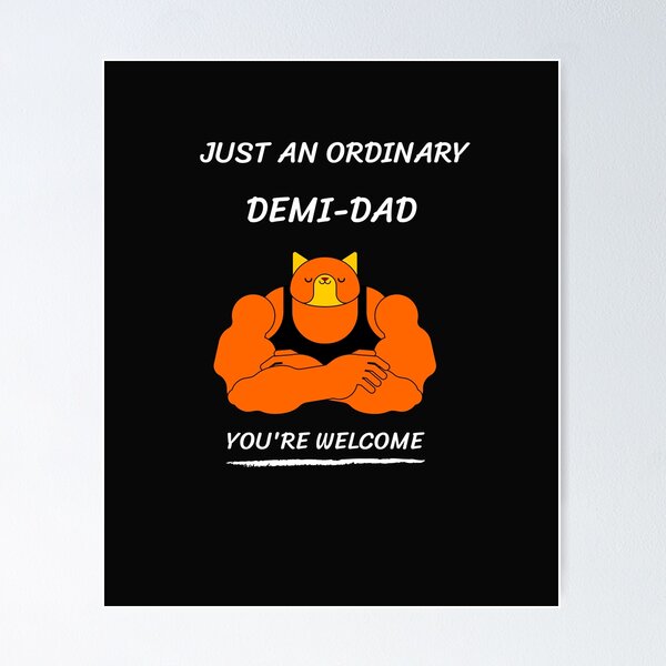 Item preview, Just An Ordinary Demidad You're Welcome designed and sold by tarkaittisak.