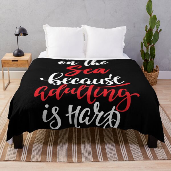 Item preview, On The Sea Because Adulting Is Hard designed and sold by ProjectX23.