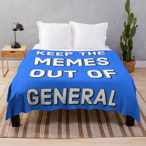 Item preview, Keep The Memes Out Of General designed and sold by marjard.