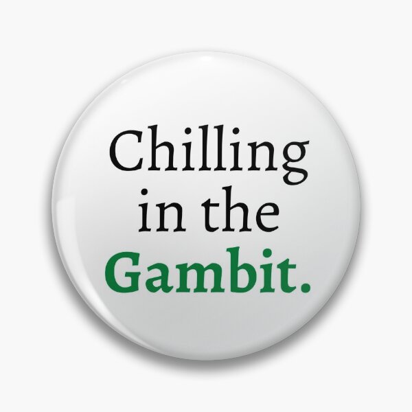 Item preview, Chilling in the gambit.  designed and sold by ExploreStore.