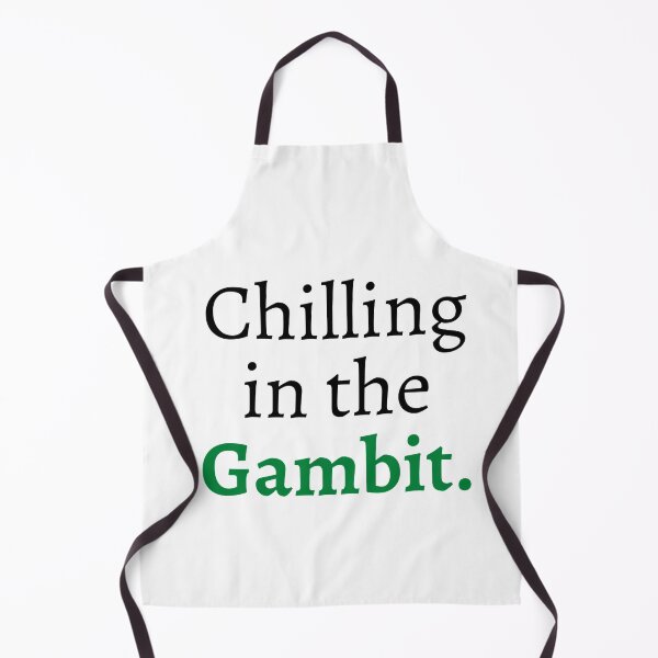Item preview, Chilling in the gambit. designed and sold by ExploreStore.