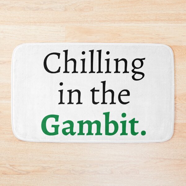 Item preview, Chilling in the gambit.  designed and sold by ExploreStore.